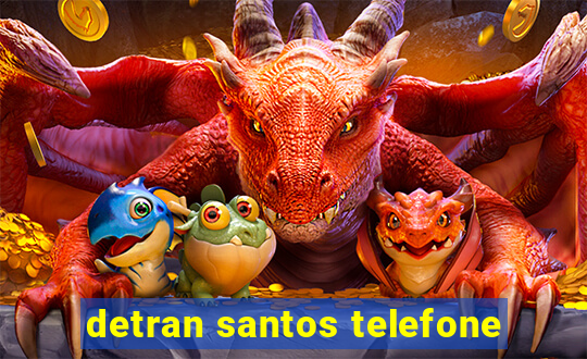 detran santos telefone